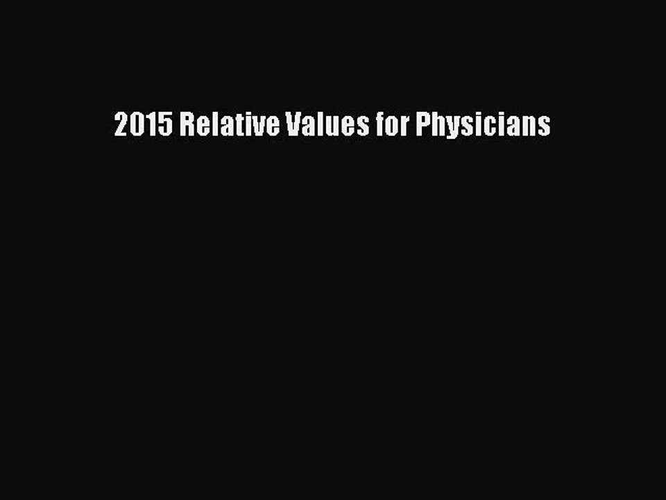 Download 2015 Relative Values for Physicians PDF Online