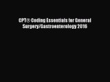 Read CPTÂ® Coding Essentials for General Surgery/Gastroenterology 2016 PDF Free