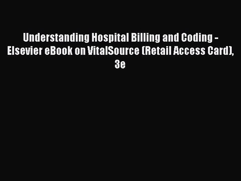 Read Understanding Hospital Billing and Coding - Elsevier eBook on VitalSource (Retail Access