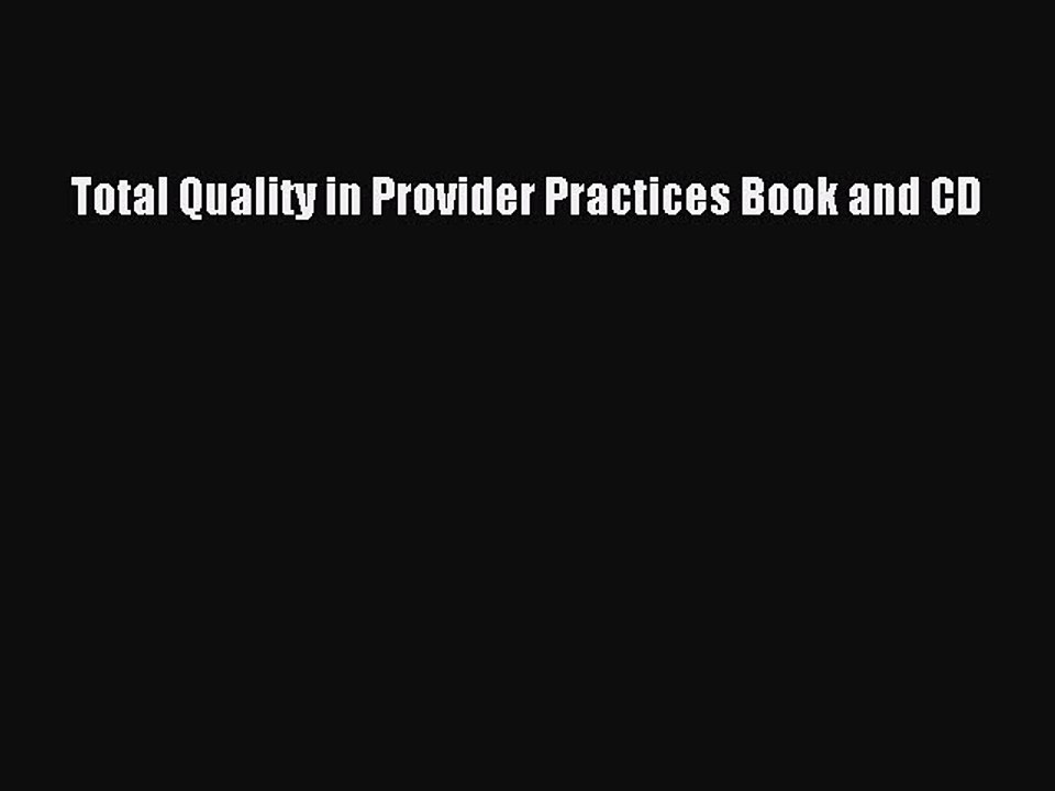 Download Total Quality in Provider Practices Book and CD PDF Online