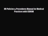 Download HR Policies & Procedures Manual for Medical Practices with CDROM Ebook Free