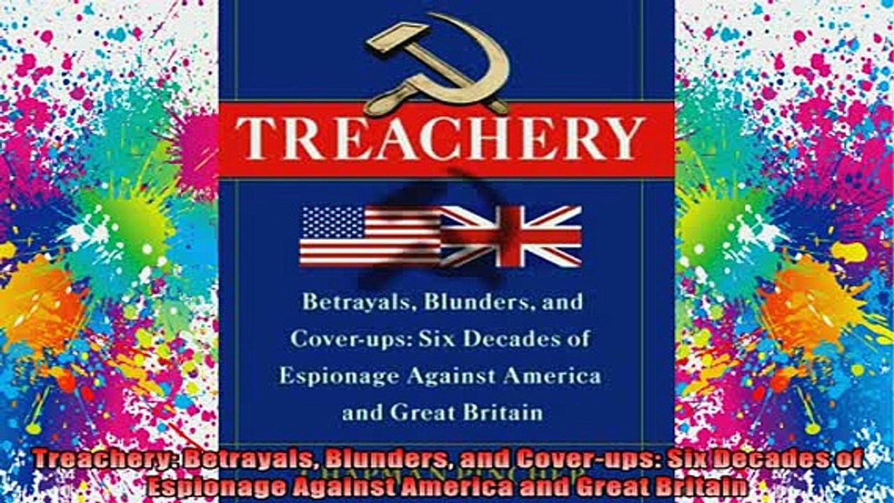 DOWNLOAD FREE Ebooks  Treachery Betrayals Blunders and Coverups Six Decades of Espionage Against America and Full Ebook Online Free