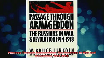 DOWNLOAD FREE Ebooks  Passage Through Armageddon The Russians in War and Revolution 19141918 Full EBook