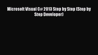 Download Microsoft Visual C# 2013 Step by Step (Step by Step Developer) PDF Online