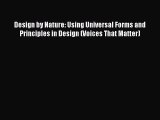 Read Design by Nature: Using Universal Forms and Principles in Design (Voices That Matter)