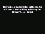 Download The Practice of Medical Billing and Coding The with Guide to Medical Billing and Coding