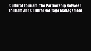 [PDF] Cultural Tourism: The Partnership Between Tourism and Cultural Heritage Management Read