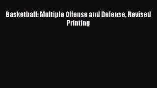 [PDF] Basketball: Multiple Offense and Defense Revised Printing Read Online