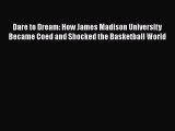 [PDF] Dare to Dream: How James Madison University Became Coed and Shocked the Basketball World