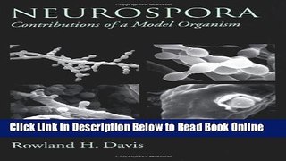 Read Neurospora: Contributions of a Model Organism  Ebook Free