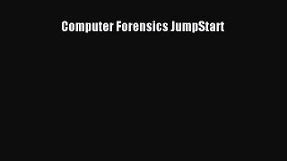 Read Computer Forensics JumpStart Ebook Free