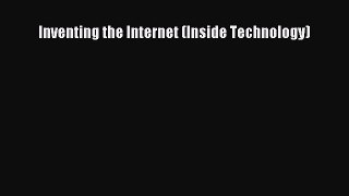 Read Inventing the Internet (Inside Technology) Ebook Free