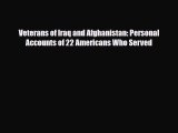 Read Books Veterans of Iraq and Afghanistan: Personal Accounts of 22 Americans Who Served E-Book