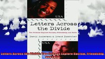 READ book  Letters Across the Divide Two Friends Explore Racism Friendship and Faith Full Free