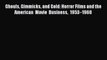 [PDF] Ghouls Gimmicks and Gold: Horror Films and the American Movie Business 1953â€“1968 Read
