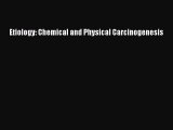 Read Etiology: Chemical and Physical Carcinogenesis PDF Online