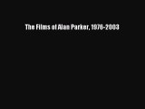 [PDF] The Films of Alan Parker 1976-2003 [Download] Full Ebook