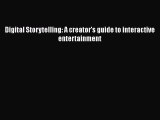 [PDF] Digital Storytelling: A creator's guide to interactive entertainment [Download] Online