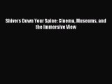[PDF] Shivers Down Your Spine: Cinema Museums and the Immersive View Read Full Ebook