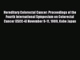 Read Hereditary Colorectal Cancer: Proceedings of the Fourth International Symposium on Colorectal