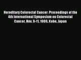 Read Hereditary Colorectal Cancer: Proceedings of the 4th International Symposium on Colorectal