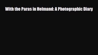 Read Books With the Paras in Helmand: A Photographic Diary PDF Free