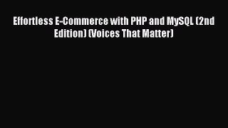 Download Effortless E-Commerce with PHP and MySQL (2nd Edition) (Voices That Matter) PDF Free