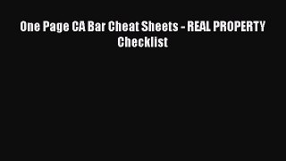 Read Book One Page CA Bar Cheat Sheets - REAL PROPERTY  Checklist ebook textbooks