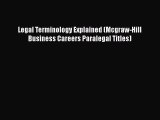 Read Book Legal Terminology Explained (Mcgraw-Hill Business Careers Paralegal Titles) Ebook