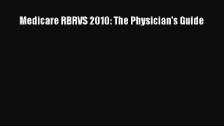 Read Medicare RBRVS 2010: The Physician's Guide Ebook Free