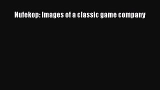 Read Nufekop: Images of a classic game company Ebook Free