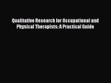 Read Qualitative Research for Occupational and Physical Therapists: A Practical Guide Ebook
