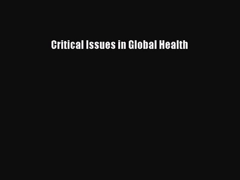 Download Critical Issues in Global Health PDF Free