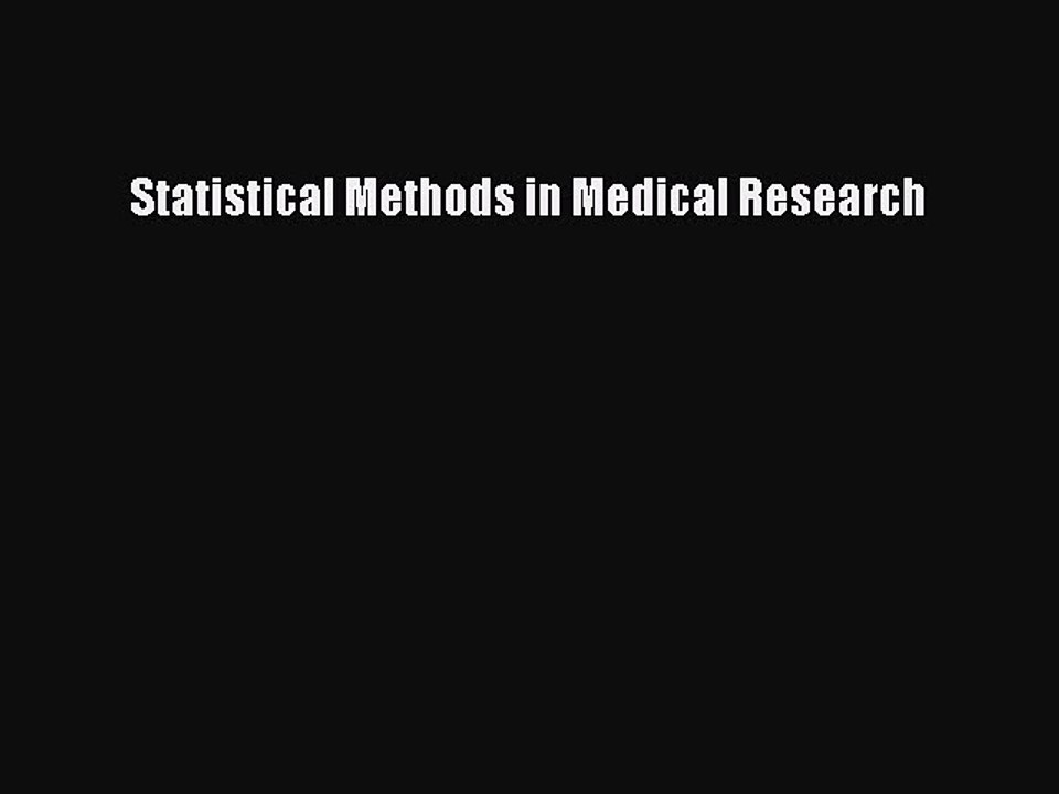 Read Statistical Methods in Medical Research Ebook Free