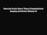 [PDF] Gaussian Scale-Space Theory (Computational Imaging and Vision) (Volume 8) [Read] Full