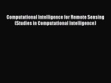 [PDF] Computational Intelligence for Remote Sensing (Studies in Computational Intelligence)