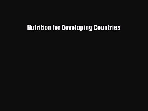 Read Nutrition for Developing Countries Ebook Free