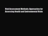 Read Risk Assessment Methods: Approaches for Assessing Health and Environmental Risks PDF Free