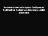 [PDF] Masters of American Sculpture: The Figurative Tradition from the American Renaissance
