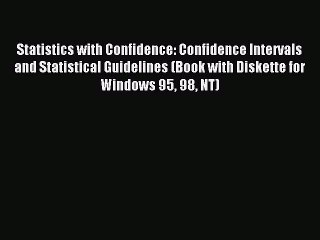 Read Statistics with Confidence: Confidence Intervals and Statistical Guidelines (Book with