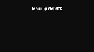 Download Learning WebRTC PDF Free