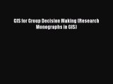 [PDF] GIS for Group Decision Making (Research Monographs in GIS) [Download] Online