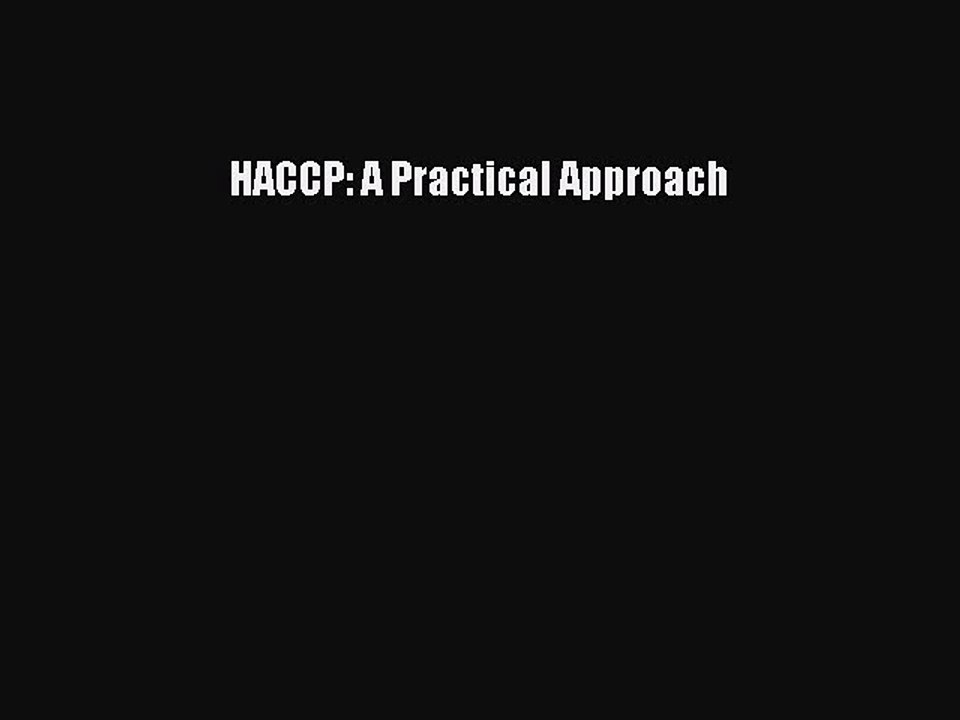 Read HACCP: A Practical Approach PDF Free