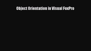 Read Object Orientation in Visual FoxPro Ebook Free