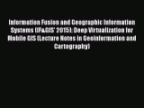 [PDF] Information Fusion and Geographic Information Systems (IF&GIS' 2015): Deep Virtualization