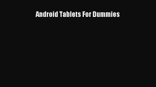 Read Android Tablets For Dummies Ebook Free