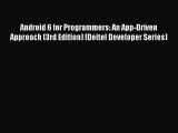 Read Android 6 for Programmers: An App-Driven Approach (3rd Edition) (Deitel Developer Series)