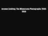 [PDF] Jerome Liebling: The Minnesota Photographs 1949-1969  Full EBook