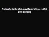 Read Pro JavaScript for Web Apps (Expert's Voice in Web Development) Ebook Free