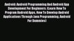 Download Android: Android Programming And Android App Development For Beginners: (Learn How